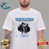 George Strait Play With Chris Stapleton And Little Big Town Poster On December 7th 2024 At Allegiant Staidum In Las Vegas NV Unisex T-Shirt