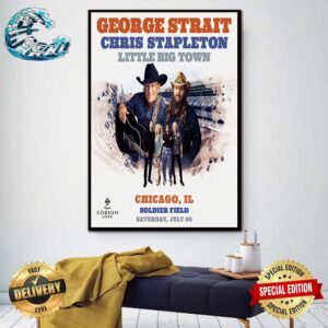George Strait Play With Chris Stapleton And Little Big Town Poster On July 20th 2024 At Soldiers Field In Chicago IL Poster Canvas