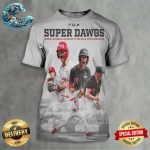 Georgia Baseball Super Dawgs Wins The NCAA Athens Regional And Advances To Super Regionals 2024 All Over Print Shirt