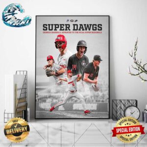 Georgia Baseball Super Dawgs Wins The NCAA Athens Regional And Advances To Super Regionals 2024 Wall Decor Poster Canvas