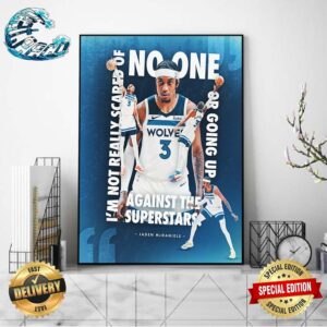 Jaden McDaniels I’m Not Really Scared Of No One Or Going Up Against The Superstars Home Decor Poster Canvas