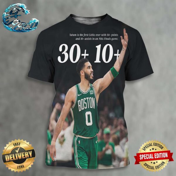 Jayson Tatum Is The First Celtic Ever With 30+ Points And 10+ Assists In An NBA Finals Game All Over Print Shirt