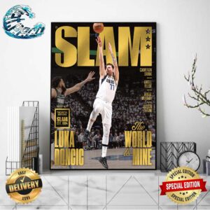 Luka Doncic The World Is Mine Run To The ’24 NBA Finals With The Cover Of SLAM 250 The Gold Metal Editions Poster Canvas