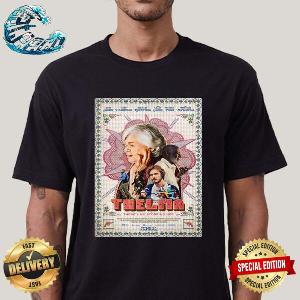 Official Exclusive Poster For Thelma A Grandma Action-Revenge Thriller In Theaters On June 21 Unisex T-Shirt