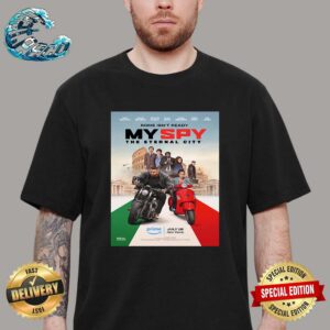Official First Poster For My Spy The Eternal City Releasing On Prime Video On July 18 Unisex T-Shirt