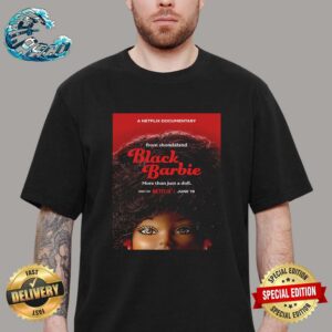 Official First Poster For Netflix’s New Documentary Black Barbie Releasing On June 19 Unisex T-Shirt