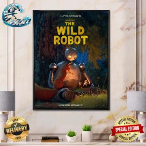 Official New Poster For The Wild Robot Releasing In Theaters On September 27 Wall Decor Poster Canvas