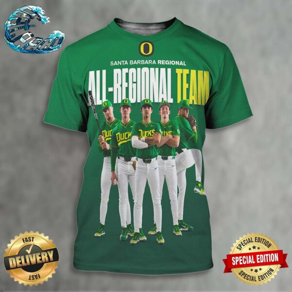 Oregon Duck Baseball Champions The NCAA Santa Barbara Regional And Advances To Super Regionals 2024 All Over Print Shirt