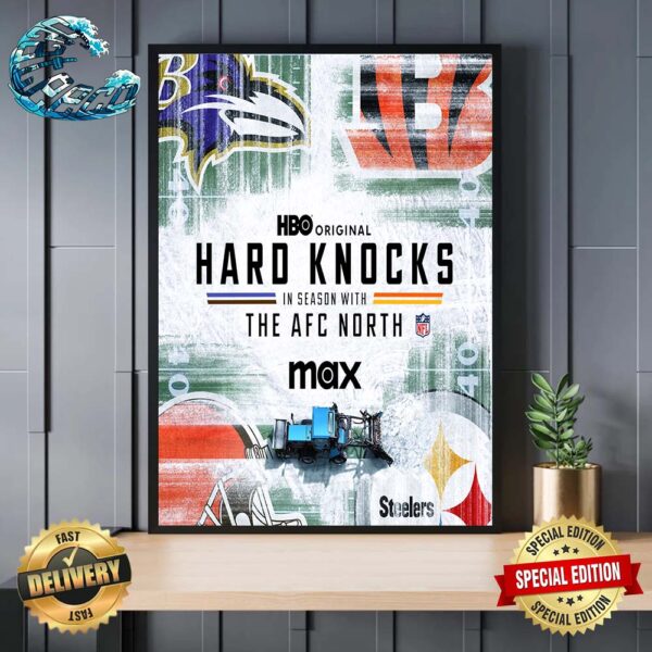 Pittsburgh Steelers Cincinnati Bengals Cleveland Browns And Baltimore Ravens Hard Knocks In Season With The AFC North NFL Premieres December 3 On Max Poster Canvas