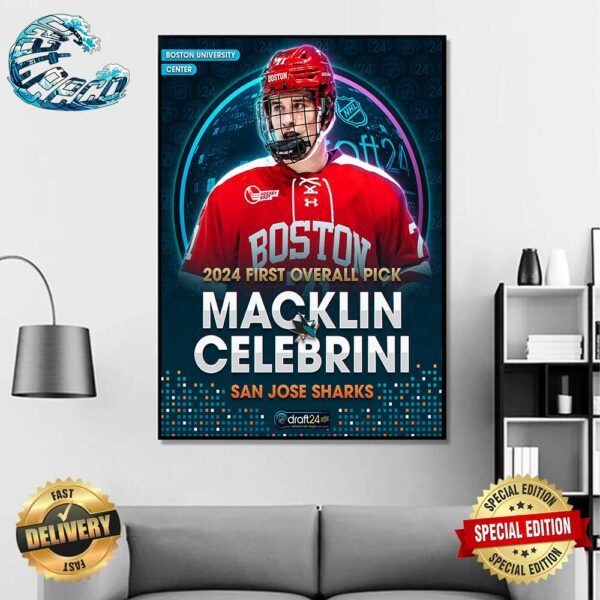 San Jose Sharks Select Forward Macklin Celebrini With The First Overall Selection In The NHL Draft 2024 Poster Canvas