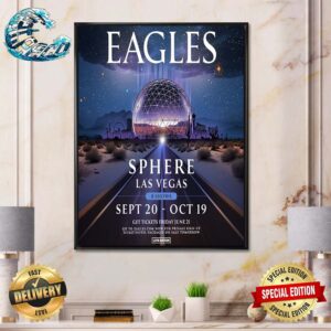 The Eagles Have Announced A Residency At SPHERE In Las Vegas Featuring Eight Shows Over Four Exclusive Weekends On Sept 20 And Oct 19 2024 Poster Canvas