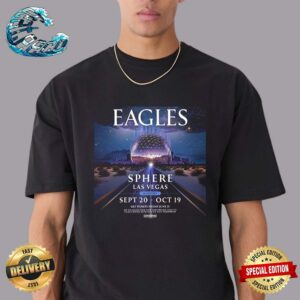 The Eagles Have Announced A Residency At SPHERE In Las Vegas Featuring Eight Shows Over Four Exclusive Weekends On Sept 20 And Oct 19 2024 Unisex T-Shirt