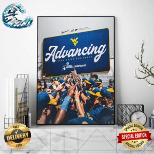 West Virginia Mountaineers Baseball Wins The NCAA Tucson Regional And Advances To Super Regionals 2024 Wall Decor Poster Canvas