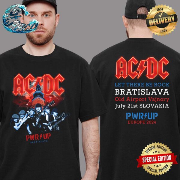 AC DC In Bratislava PWR UP 2024 Event Let There Be Rock Bratislava Old Airport Vajnory On July 21st Slovakia Two Sides Print Classic T-Shirt