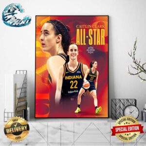 Caitlin Clark Have Been Named 2024 WNBA All-Stars As Rookies Poster Canvas
