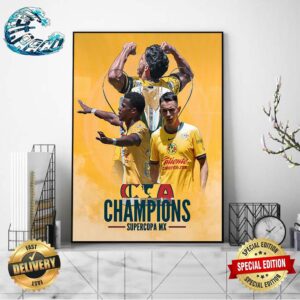 Club America Is Crowned Champion Of The SuperCopa MX Liga BBVA 2024 Home Decor Poster Canvas