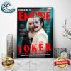 Official New Look At Joker 2 Empire Magazine Joker Folie A Deux Exclusive Subscriber Cover By Peter Strain Wall Decor Poster Canvas