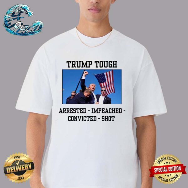 Official Attempted Assassination Of Donald Trump Tough Arrested-Impeached-Convicted-Shot Unisex T-Shirt