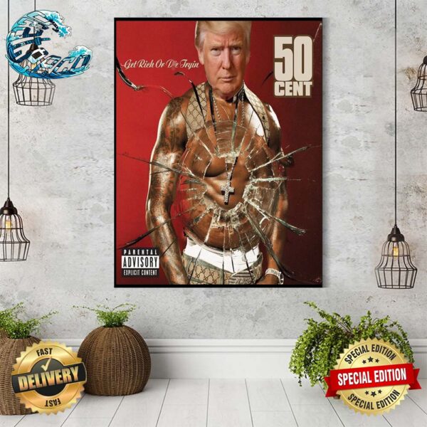 Official Donald Trump 2024 50cent Get Rich Or Die Tryin Attempted Assassination Of Donald Trump Poster Canvas