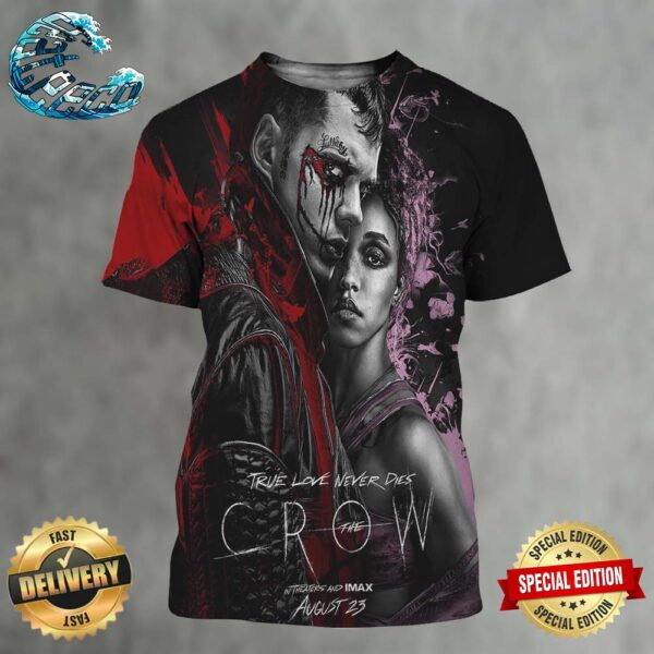 Official New Poster For True Love Never Dies The Crow Starring Bill Skarsgard Releasing In Theaters And IMAX On August 23 All Over Print Shirt