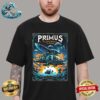 Primus Official Poster For Show At McGrath Amphitheatre On July 27 2024 In Cedar Rapids IA T-Shirt