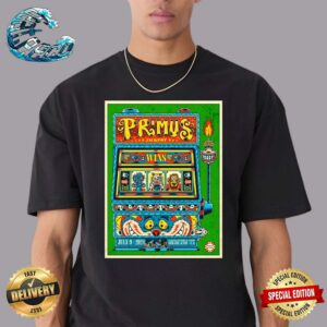 Primus Show Official Poster In Highland CA At Yaamaba Resort And Casino On July 9 2024 Classic T-Shirt