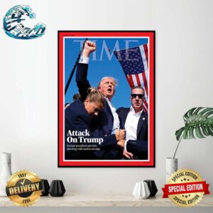 TIME Unveils Its Latest Cover Attack On Trump Former President Survives Shooting With Nation On Edge Attempted Assassination Of Donald Trump Poster Canvas