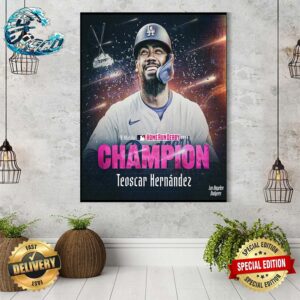 The 2024 Home Run Derby King Champion Is Teoscar Hernandez Home Decor Poster Canvas