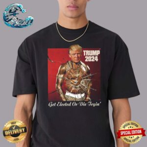 Trump 2024 Get Elected Or Die Tryin’ Attempted Assassination Of Donald Trump T-Shirt