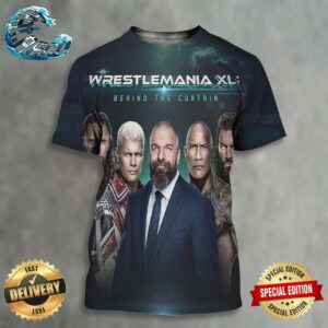 WWE Wrestlemanis XL Behind The Curtain Three Days To Go Premieres July 3 All Over Print Shirt