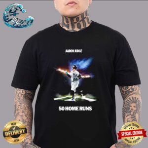 Aaron Judge Is The Fifth Player In MLB History With Three-Plus Seasons Of 50 Or More Home Runs Unisex T-Shirt