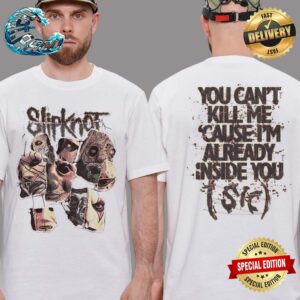 Slipknot Official Event Tee You Can’t Kill Me Cause I’m Already Inside You SIC Two Sides Print Premium T-Shirt