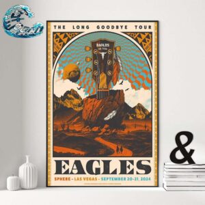 Eagles Band Concert Poster In Las Vegas At Sphere On September 20 21 The Long Goodbye Tour 2024 Poster Canvas For Home Decor