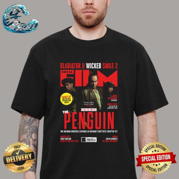 Epic Gotham City Crime Story The Penguin Is On The Cover Of The Upcoming Issue Of Total Film Magazine T-Shirt