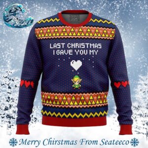 Last Christmas I Gave You My Heart The Legend Of Zelda Ugly Christmas Sweater Gift For Family