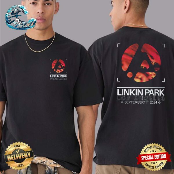 Linkin Park From Zero Event Tee For Los Angeles At Kia Forum On September 11th From Zero World Tour 2024 Two Sides Print Classic T-Shirt