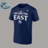 Official New York Yankees x Nike East Clinched 2024 AL East Division Champions Premium T-Shirt