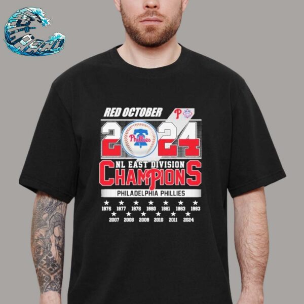 Official Red October MLB Philadelphia Phillies 2024 NL East Champions Classic T-Shirt