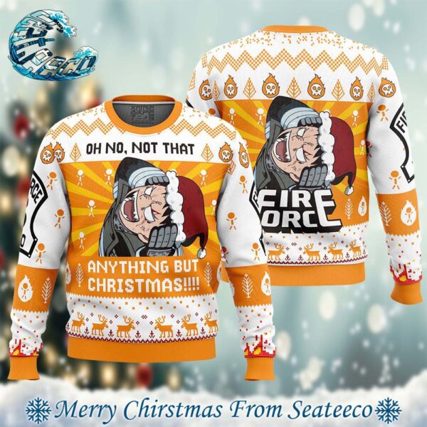 Oh No Not That Anything But Christmas Fire Force Best Xmas Knitted Ugly Christmas Sweater Gift For Family