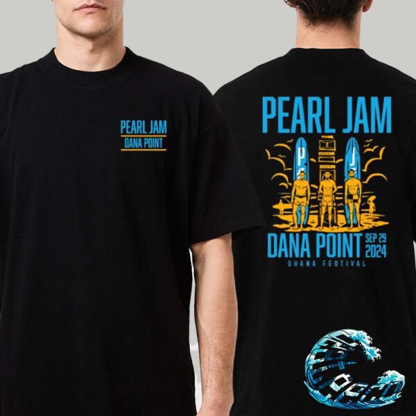 Pearl Jam Ohana Festival 2024 Night 2 Event Tee For Dana Point In California At Doheny State Beach On September 29 2024 Two Sides Print Unisex T-Shirt