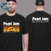 Pearl Jam Event Tee For Night 1 In Dana Point CA At Doheny State Beach On September 27 2024 Two Sides Print Unisex T-Shirt