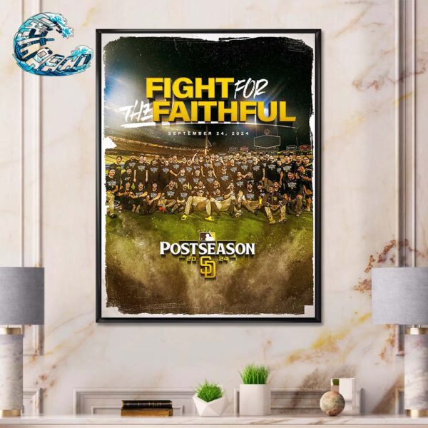 San Diego Padres It’s Time To Fight For The Faithful On September 24 2024 MLB Postseason Home Decor Poster Canvas