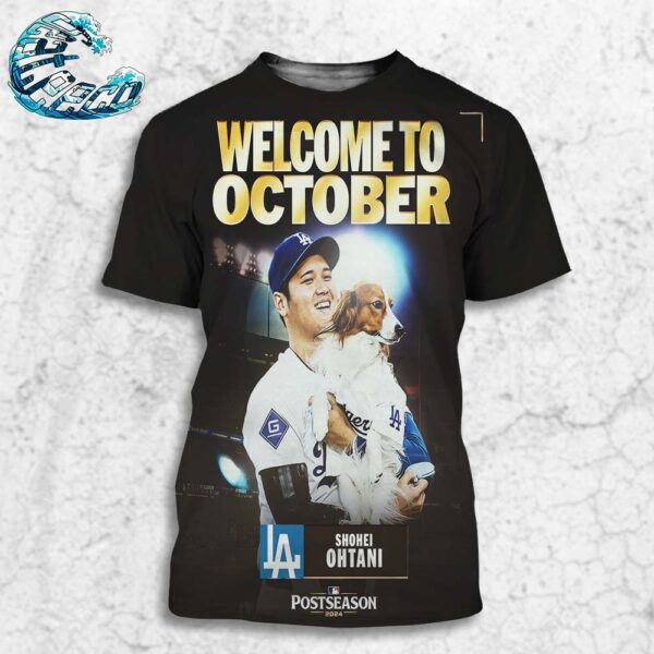 Shohei Ohtani From Los Angeles Dodgers Welcome To October MLB 2024 Postseason All Over Print Shirt