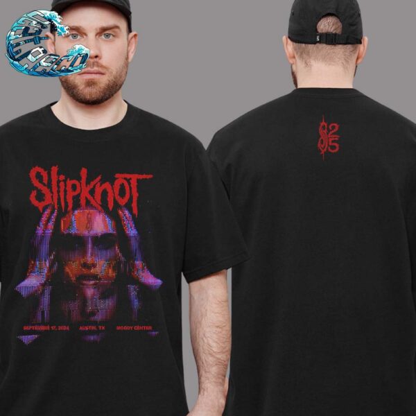 Slipknot Tour Tee For Show Music In Austin Texas At Moody Center On September 17 2024 Two Sides Print Vintage T-Shirt