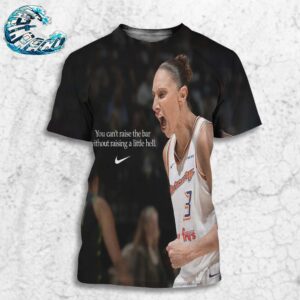 You Can’t Raise The Bar Without Raising A Little Hell Nike Tribute Diana Taurasi Phoenix Mercury All Over Print Shirt