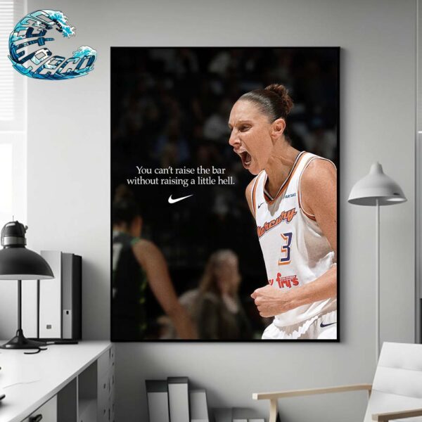 You Can’t Raise The Bar Without Raising A Little Hell Nike Tribute Diana Taurasi Phoenix Mercury Home Decor Poster Canvas