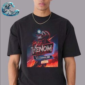 Cinemark XD Poster For Venom The Last Dance Releasing Exclusively In Movie Theaters On October 25 Unisex T-Shirt