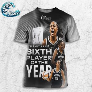 Congrats Tiffany Hayes From Las Vegas Aces Is Your KIA WNBA Sixth Player Of The Year 2024 All Over Print Shirt