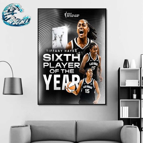 Congrats Tiffany Hayes From Las Vegas Aces Is Your KIA WNBA Sixth Player Of The Year 2024 Home Decor Poster Canvas