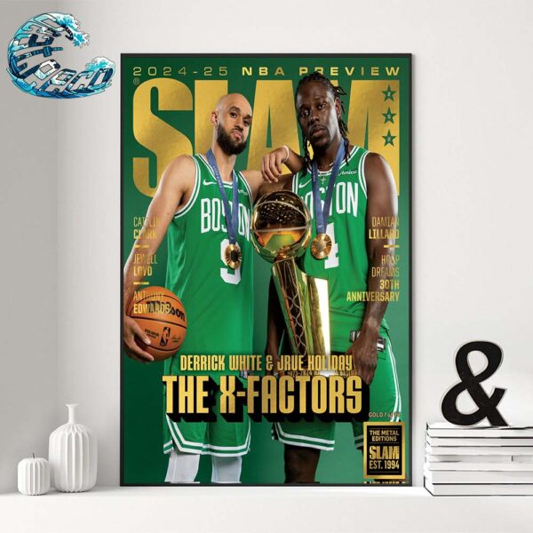 SLAM 252 Cover Derrick White And Jrue Holiday Boston Celtics The X-Factors 2024-25 NBA Preview Gold The Metal Editions Home Decor Poster Canvas